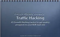 Lincoln Murphy Presents... Traffic Hacking 43 Growth Hacking Tacitcs to Get Quality Prospects to Your B2B Saas Site