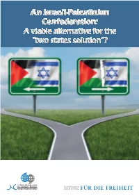An Israeli-Palestinian Confederation: a Viable Alternative for the “Two States Solution”?