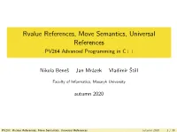 Rvalue References, Move Semantics, Universal References PV264 Advanced Programming in C++