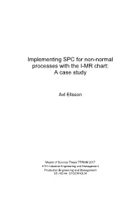 Implementing SPC for Non-Normal Processes with the I-MR Chart: a Case Study
