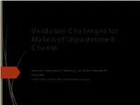 Validation Challenges for Makers of Unpasteurized Cheese