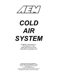 Cold Air System Is the Result of Extensive Development on a Wide Variety of Cars