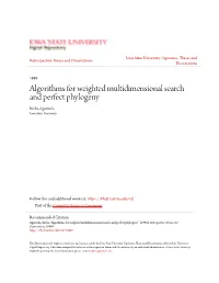 Algorithms for Weighted Multidimensional Search and Perfect Phylogeny Richa Agarwala Iowa State University