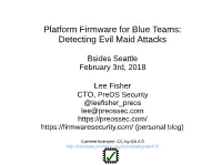 Platform Firmware for Blue Teams: Detecting Evil Maid Attacks