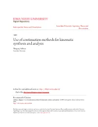 Use of Continuation Methods for Kinematic Synthesis and Analysis Thiagaraj Subbian Iowa State University