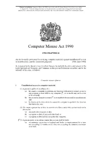 Computer Misuse Act 1990 Is up to Date with All Changes Known to Be in Force on Or Before 03 August 2021