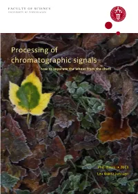 Processing of Chromatographic Signals How to Separate the Wheat from the Chaff