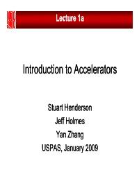 Lecture 1A, Introduction to Accelerators