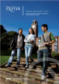 UNIVERSITY of EXETER YOUR BEST ROUTE to UNIVERSITY SUCCESS Aim Higher Your Pathway to a World-Class University Starts Here