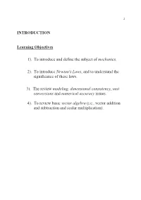 Newton's Laws , and to Understand the Significance of These Laws
