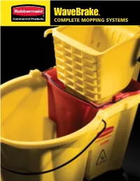 Wavebrake® Complete Mopping Systems Complete Mopping Systems