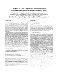 An End-To-End, Large-Scale Measurement of DNS-Over-Encryption: How Far Have We Come?