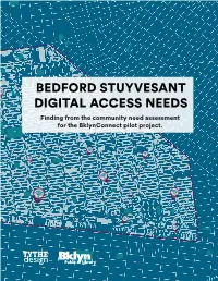 BEDFORD STUYVESANT DIGITAL ACCESS NEEDS Finding from the Community Need Assessment for the Bklynconnect Pilot Project