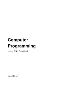 Computer Programming with GNU Smalltalk Closer a Language Is to Human Languages, As Higher Level It Is