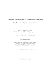 Computer Architecture: a Constructive Approach