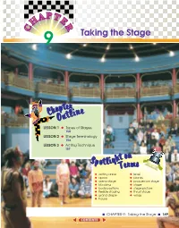 CHAPTER 9: Taking the Stage ■ 149 Ow It Is Time to Think About Taking Your Scene Or Play to the Stage for Re- N Hearsal and Production