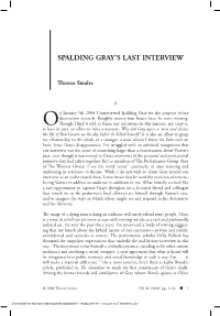 Spalding Gray's Last Interview