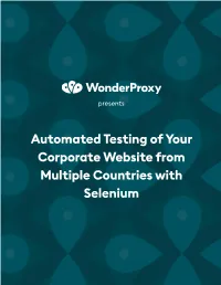 Automated Testing of Your Corporate Website from Multiple Countries with Selenium Contents