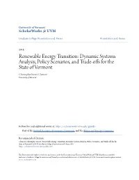 Renewable Energy Transition: Dynamic Systems Analysis, Policy Scenarios, and Trade-Offs for the State of Vermont Christopher Ernest Clement University of Vermont