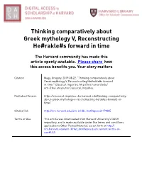 Thinking Comparatively About Greek Mythology V, Reconstructing He#Rakle#S Forward in Time