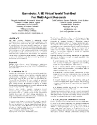 Gamebots: a 3D Virtual World Test-Bed for Multi-Agent Research Rogelio Adobbati, Andrew N
