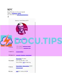 KFC from Wikipedia, the Free Encyclopedia Jump To: Navigation, Search for Other Uses, See KFC (Disambiguation)