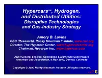 Hypercars, Hydrogen and Distributed Utilities