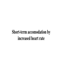 Short-Term Accomodation by Increased Heart Rate INCREASE of the HEART RATE and ITS LIMITS