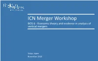 ICN Merger Workshop BOS 6 - Economic Theory and Evidence in Analysis of Vertical Mergers