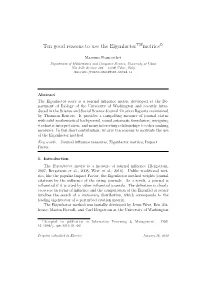 Ten Good Reasons to Use the Eigenfactor Metrics in Our Opinion, There Are Enough Good Reasons to Use the Eigenfactor Method to Evaluate Journal Inﬂuence: 1