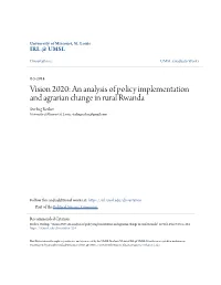 Vision 2020: an Analysis of Policy Implementation and Agrarian Change in Rural Rwanda Sterling Recker University of Missouri-St