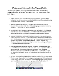 Windows and Microsoft Office Tips and Tricks I’M Sharing 8 Tips That You May Or May Not Know That Will Hopefully Create a Few More Seconds Or Minutes in Your Life