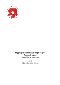 Tagging and Parsing a Large Corpus Research Report Svavar Kjarrval Lúthersson