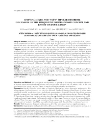 Bipolar Disorder: Discussion of the Frequently Misdiagnosed Concept and Entity on Four Cases•