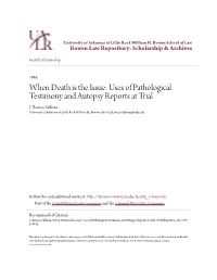 Uses of Pathological Testimony and Autopsy Reports at Trial J