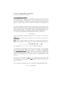CS 6505: Computability & Algorithms Lecture Notes for Week 5, Feb 8-12 P, NP, PSPACE, and PH a Deterministic TM Is Said to B
