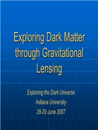 Exploring Dark Matter Through Gravitational Lensing