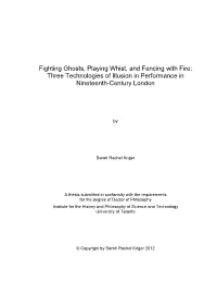 Fighting Ghosts, Playing Whist, and Fencing with Fire: Three Technologies of Illusion in Performance in Nineteenth-Century London