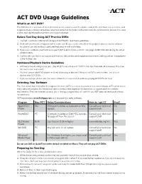 ACT DVD Usage Guidelines What Is an ACT DVD? the DVD Format Is a Version of the Tests Based on the Reader’S Script