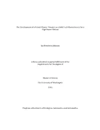 The Development of a Pulsed Plasma Thruster As a Solid Fuel Plasma Source for a High Power Helicon