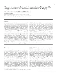 The Role of Melanocortin-3 and -4 Receptor in Regulating Appetite, Energy Homeostasis and Neuroendocrine Function in the Pig