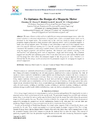 To Optimize the Design of a Magnetic Motor Chandana M1, Charan N2, Dikshith Gowda R3, Kiran R4, M