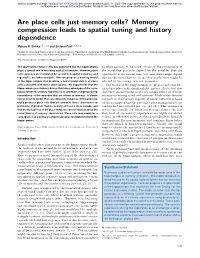 Are Place Cells Just Memory Cells? Memory Compression Leads to Spatial Tuning and History Dependence