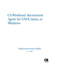 CA Workload Automation Agent for UNIX, Linux, Or Windows