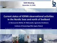 Current Status of IOPAN Observational Activities in the Nordic Seas and North of Svalbard A