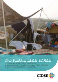 No Place Like Home: a Reader on the Forced Internal Displacement of Palestinians in the Occupied Palestinian Territory and Israel