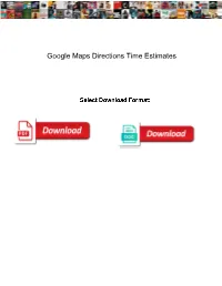 Google Maps Directions Time Estimates