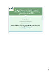 Legal Framework and Current Situation Surrounding Gambling Practices in France