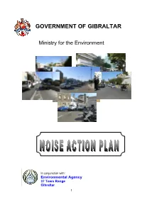 Noise Action Plan Follows on from the First Environmental Noise Action Plan for Gibraltar’S Major Roads (Ref: GI Mroad, January 2009)