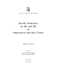 Sterile Neutrinos in 4D and 5D in Supernovæ and the Cosmo
